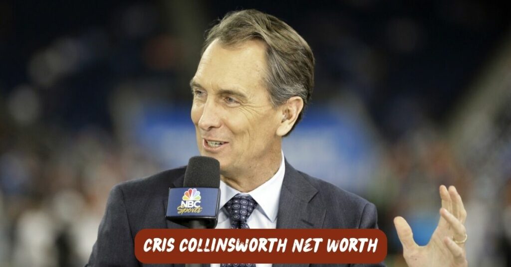 Cris Collinsworth Net Worth