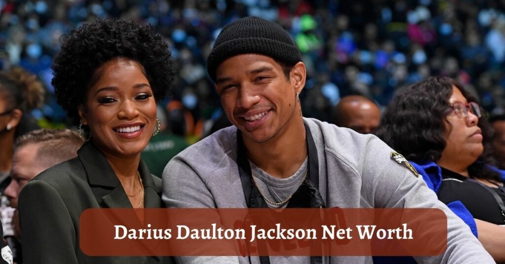 Darius Daulton Jackson Net Worth