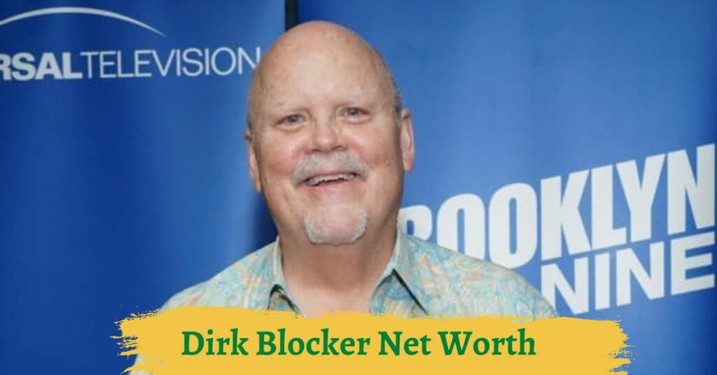 Dirk Blocker Net Worth