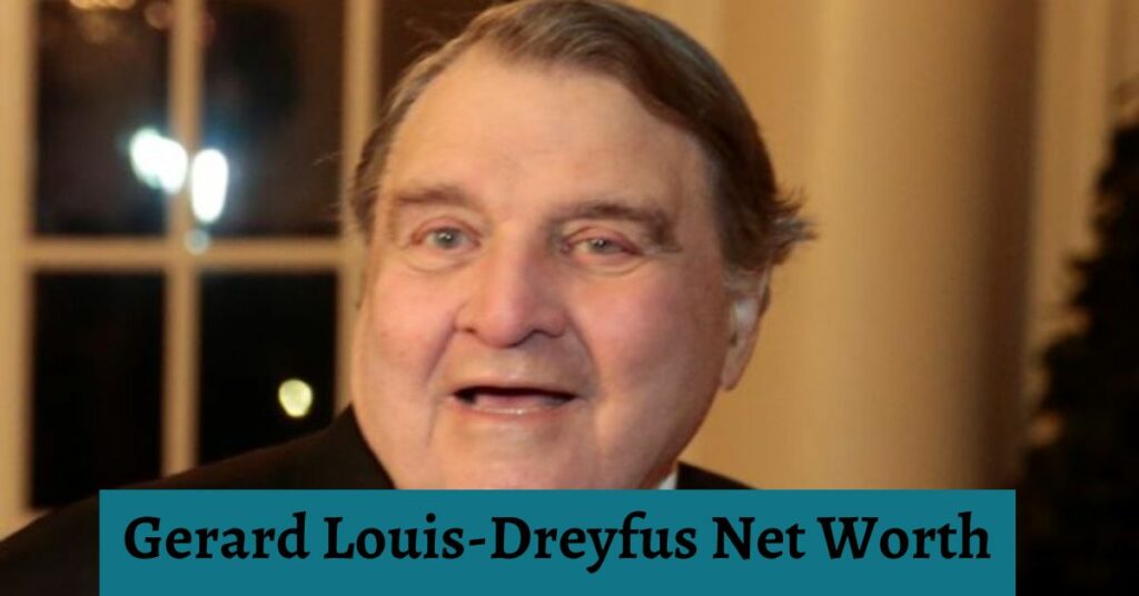 Gerard Louis-Dreyfus Net Worth