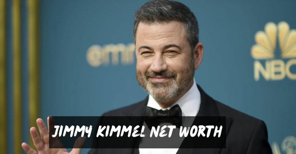 Jimmy Kimmel Net Worth