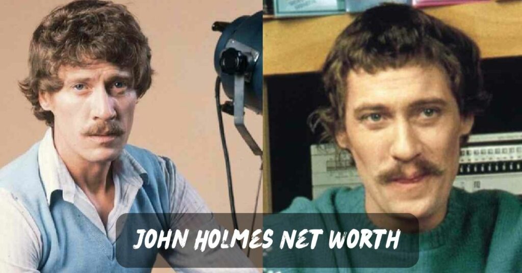 John Holmes Net Worth