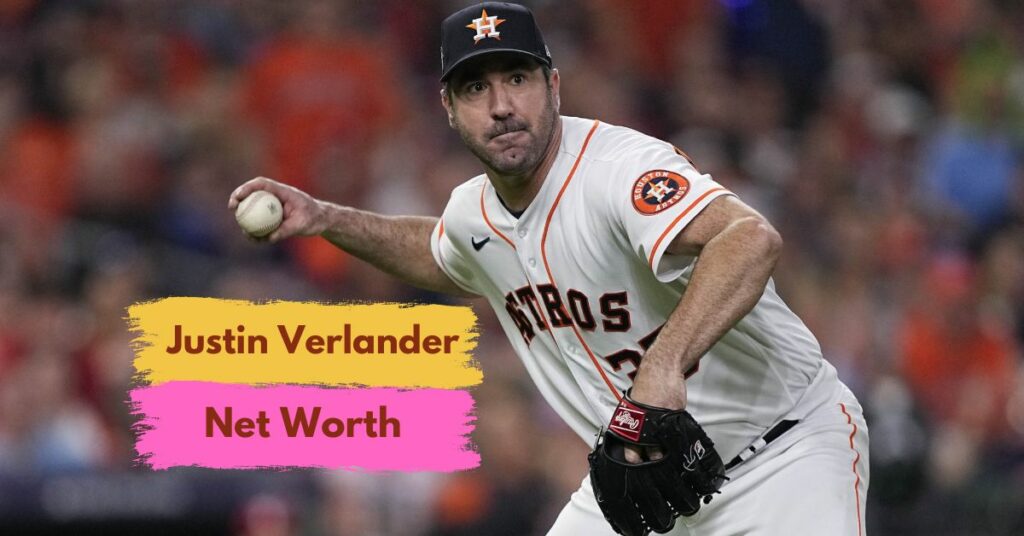 Justin Verlander Net Worth