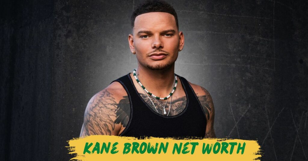 Kane Brown Net Worth