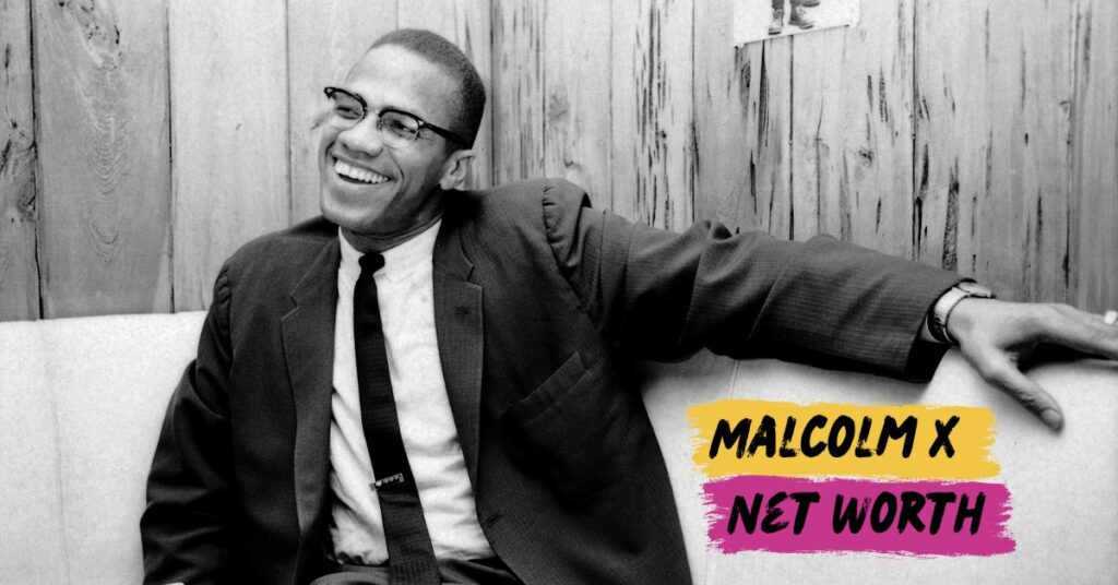 Malcolm X Net Worth