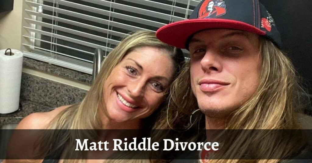 Matt Riddle Divorce