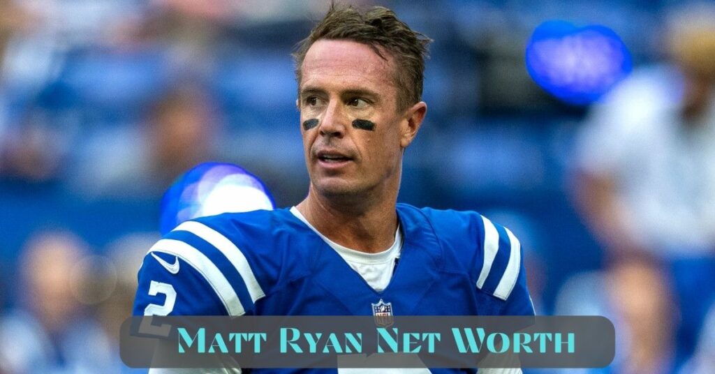 Matt Ryan Net Worth