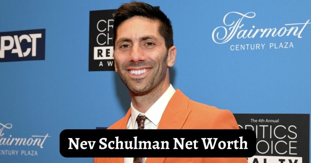 Nev Schulman Net Worth