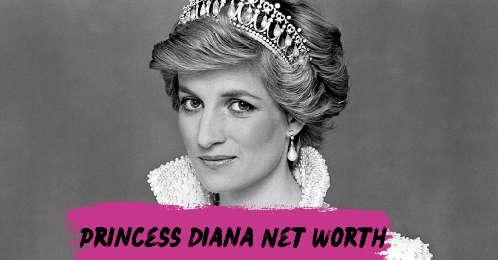 Princess Diana Net Worth