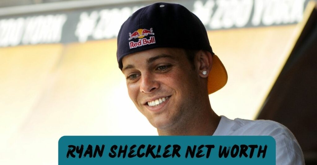 Ryan Sheckler Net Worth