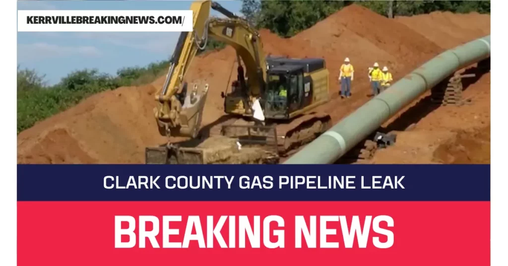 Clark County Gas Pipeline Leak