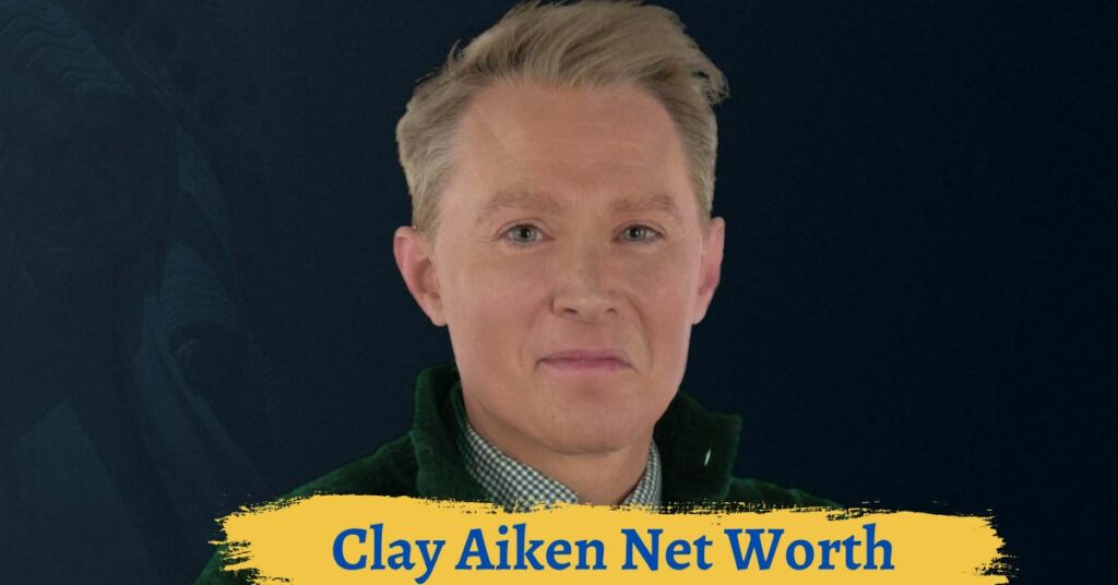 Clay Aiken Net Worth