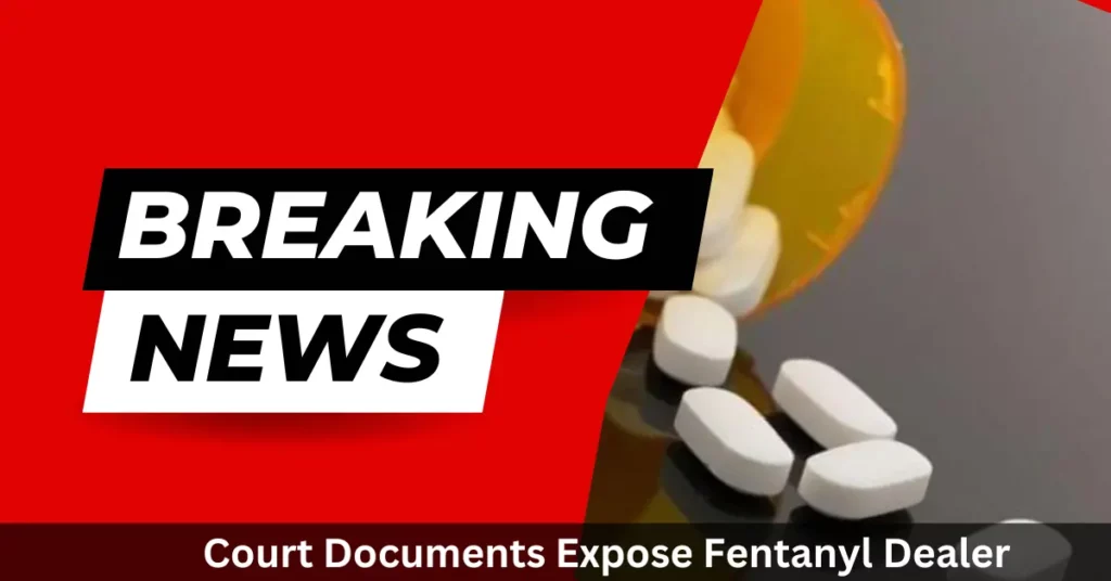 Fentanyl dealer exposed