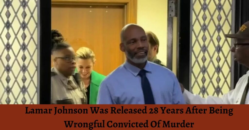 Lamar Johnson Was Released 28 Years After Being Wrongful Convicted Of Murder