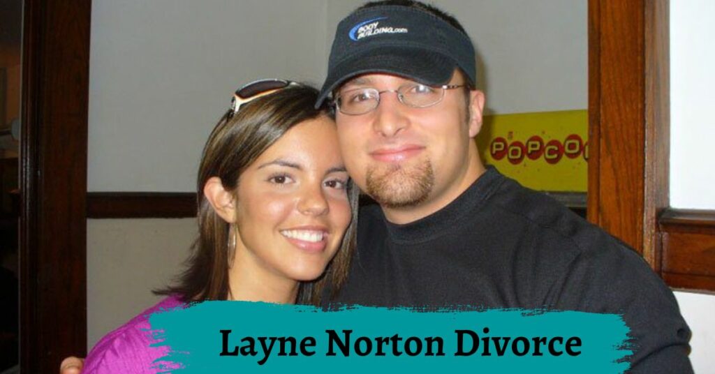 Layne Norton Divorce