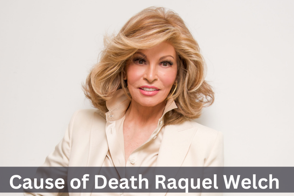 Cause of Death Raquel Welch