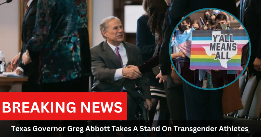 Texas-Governor-Greg-Abbott-Takes-A-Stand-On-Transgender-Athletes