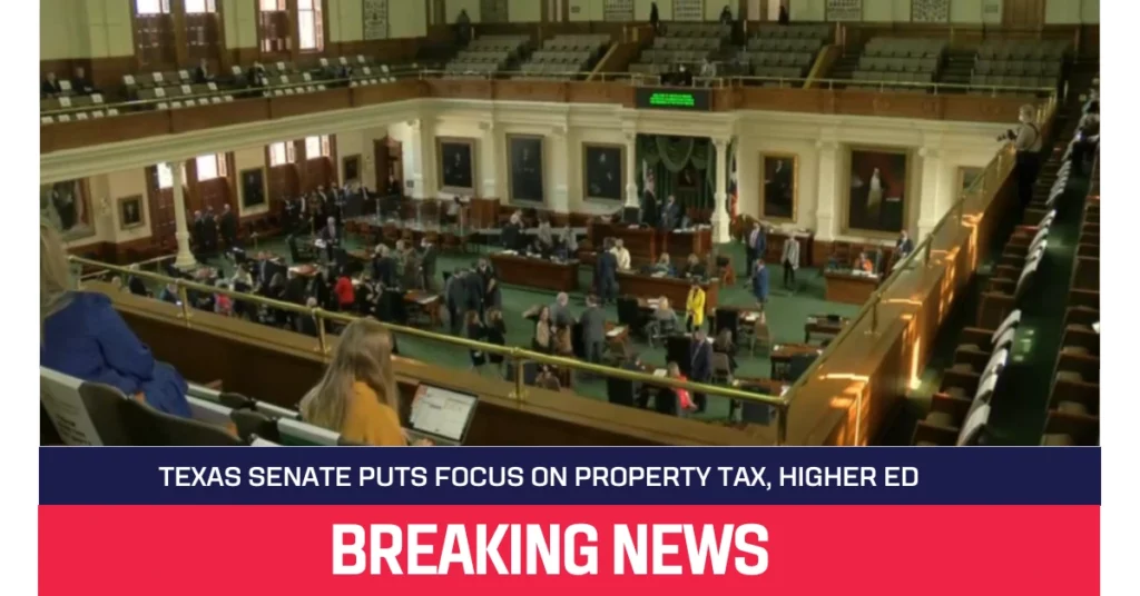 Texas Senate Puts Focus On Property Tax, Higher Ed, And Children's Safety