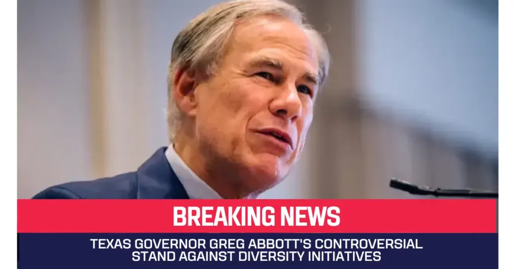 Texas Governor Greg Abbott's Controversial Stand Against Diversity Initiatives