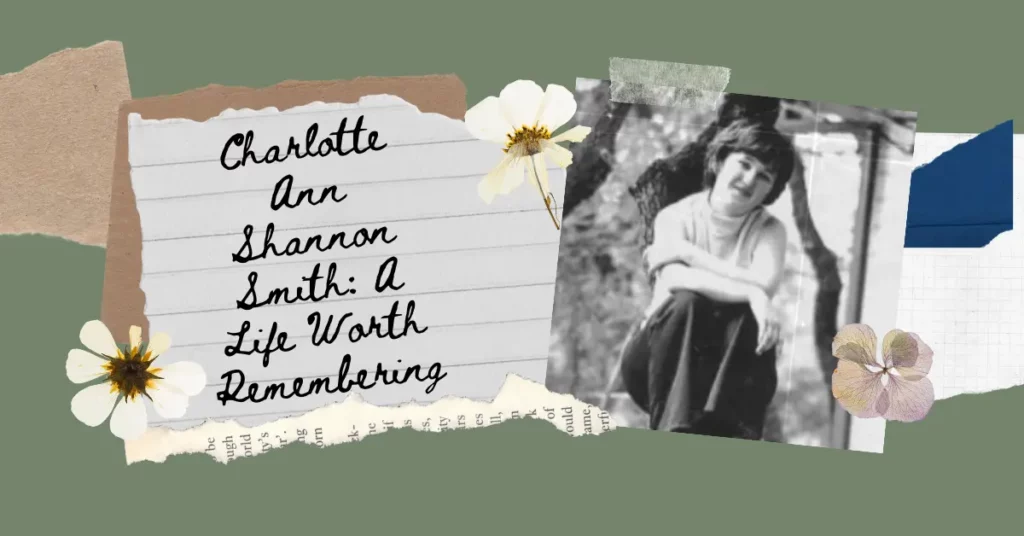 Charlotte Ann Shannon Smith: A Life Worth Remembering