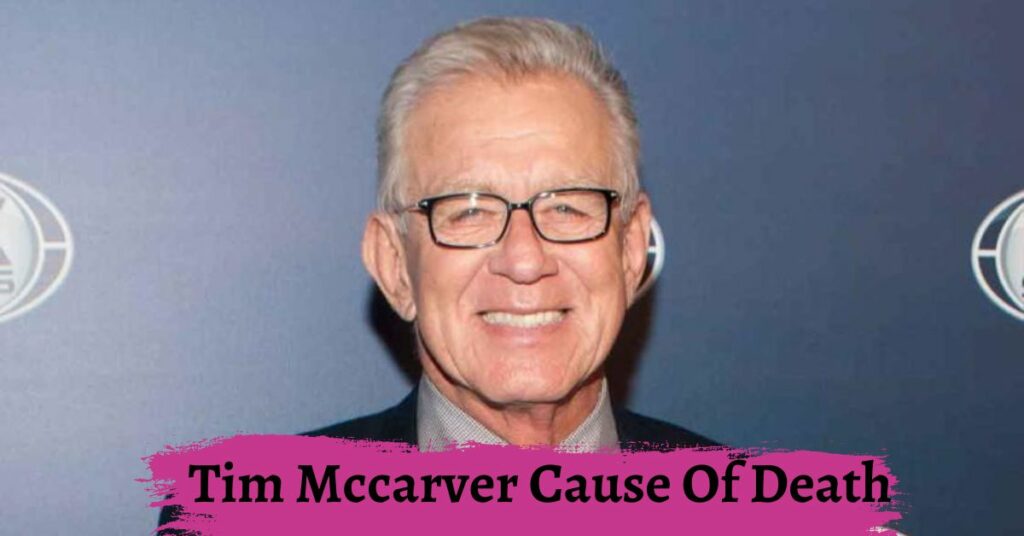 Tim Mccarver Cause Of Death