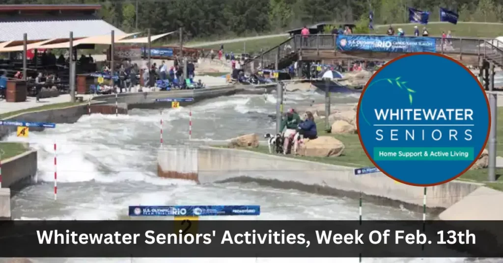 Whitewater Seniors' Activities, Week Of Feb. 13th