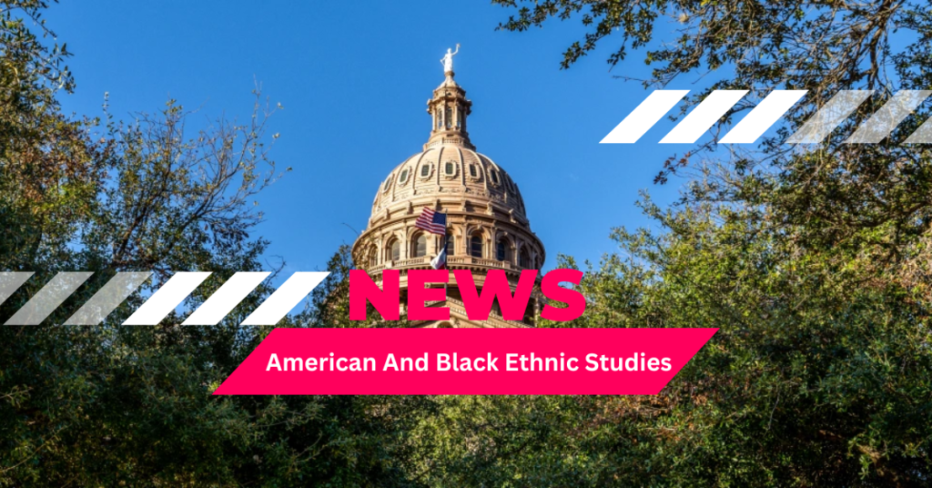 Texas Considers Bill To Strengthen Mexican American And Black Ethnic Studies