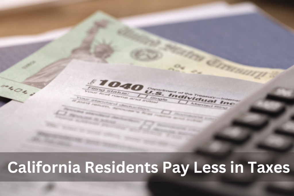 California Residents Pay Less in Taxes