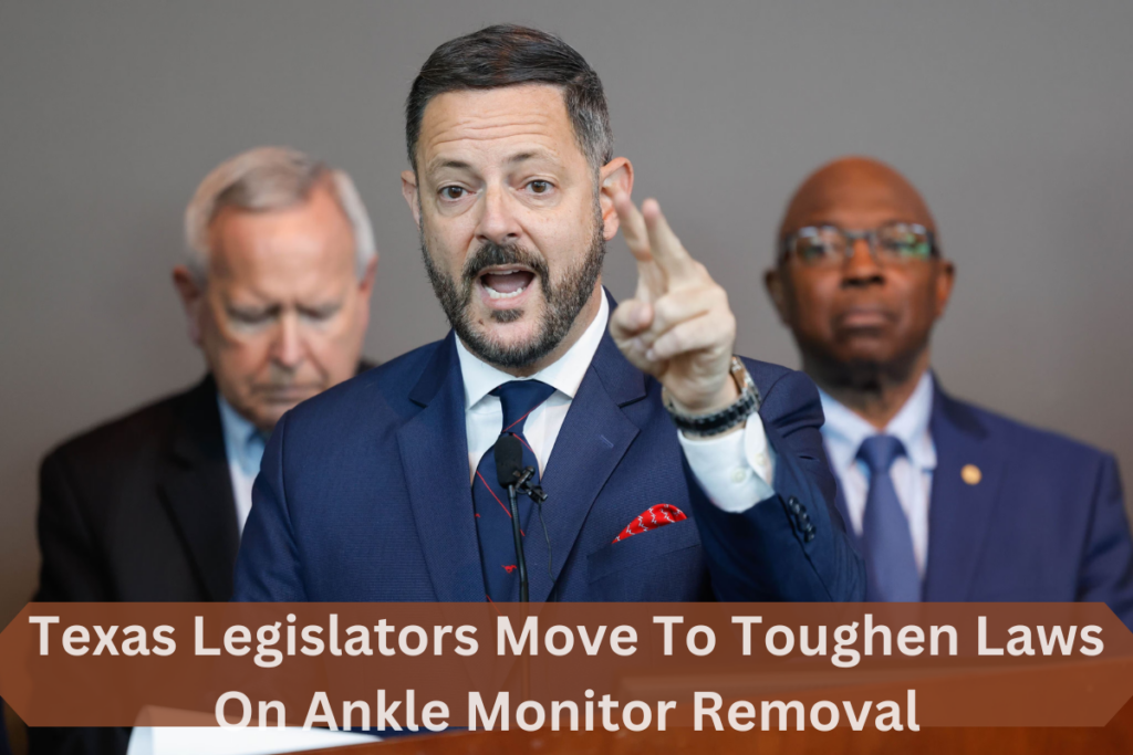 Texas Legislators Move To Toughen Laws On Ankle Monitor Removal