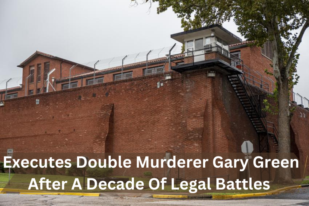 Executes Double Murderer Gary Green After A Decade Of Legal Battles