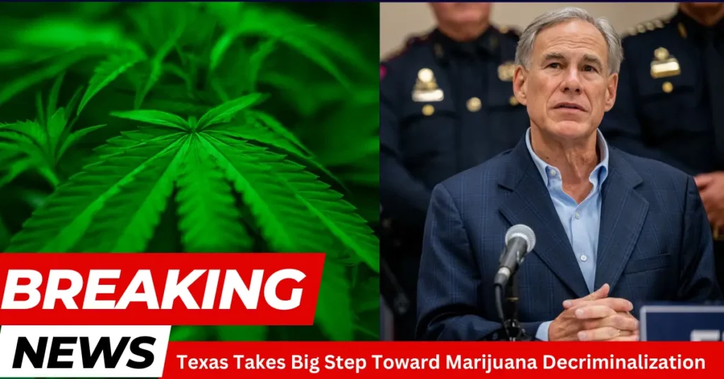 Texas Takes Big Step Toward Marijuana Decriminalization