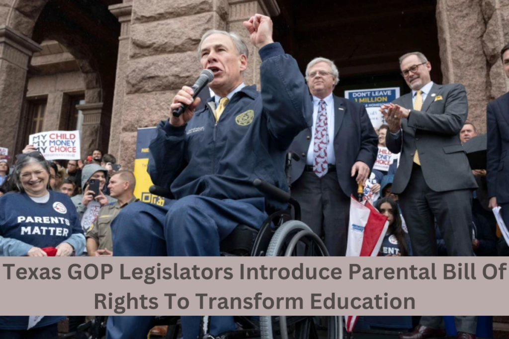 Texas GOP Legislators Introduce Parental Bill Of Rights To Transform Education