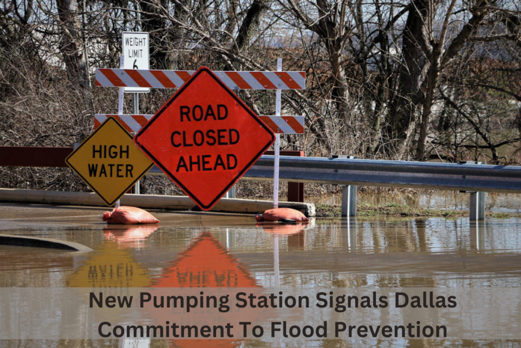 New Pumping Station Signals Dallas Commitment To Flood Prevention