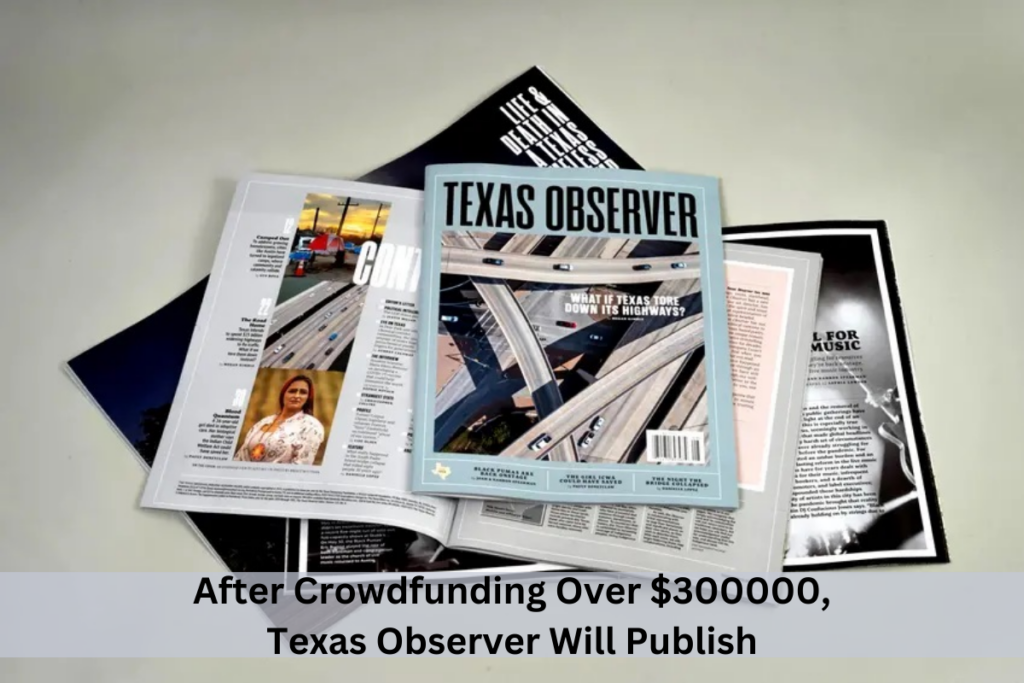 After Crowdfunding Over $300000, Texas Observer Will Publish