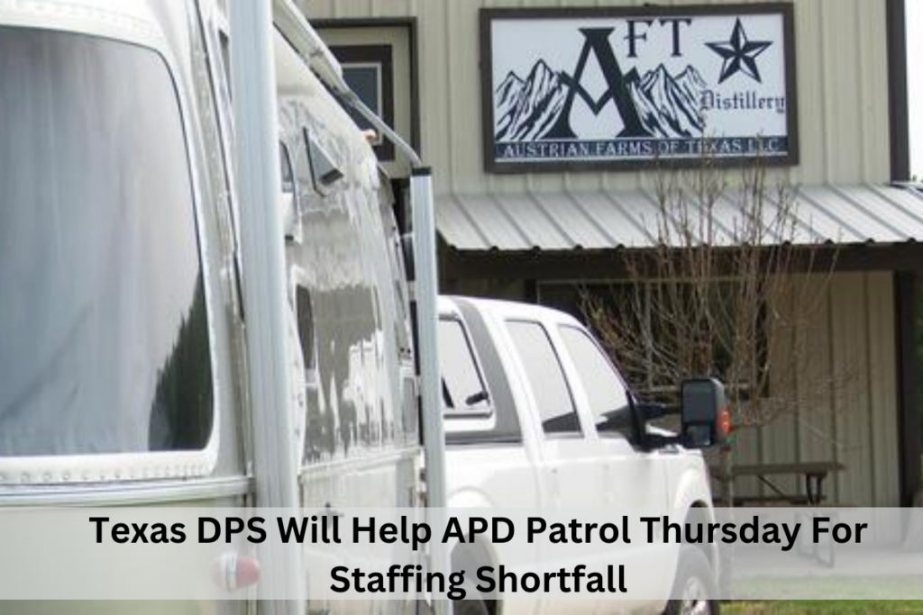 Texas DPS Will Help APD Patrol Thursday For Staffing Shortfall