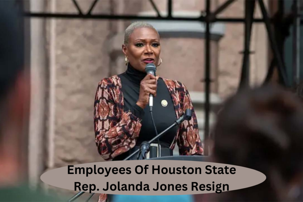 Employees Of Houston State Rep. Jolanda Jones Resign