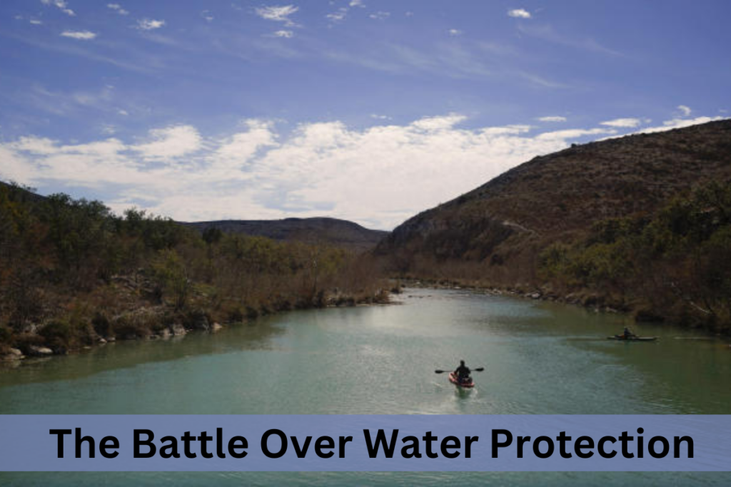 The Battle Over Water Protection