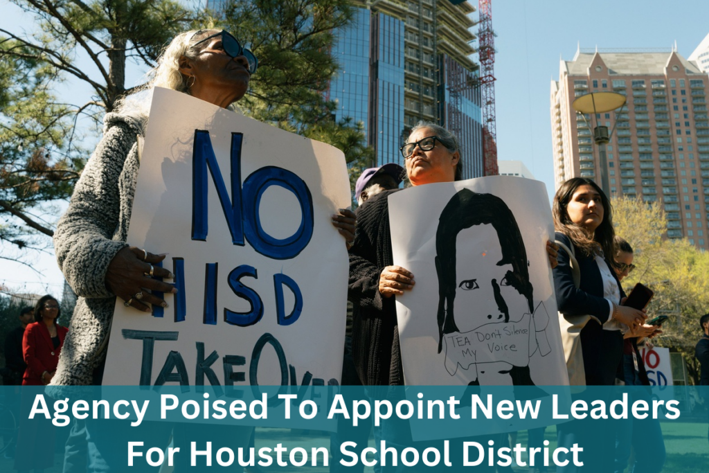 Agency Poised To Appoint New Leaders For Houston School District