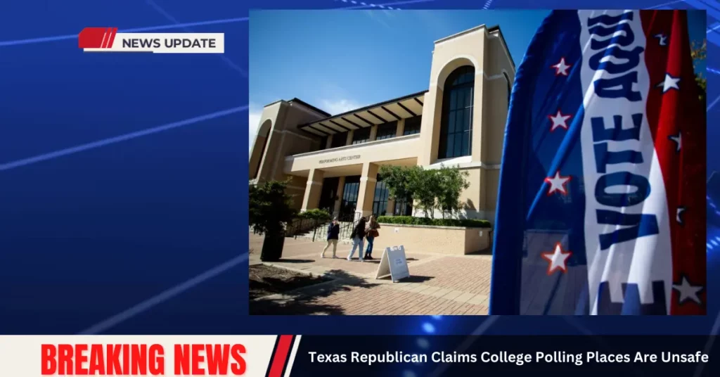 Texas Republican Claims College Polling Places Are Unsafe: Students Disagree