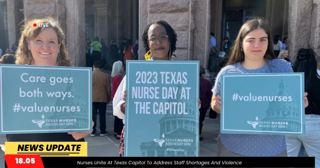 Nurses Unite At Texas Capitol To Address Staff Shortages And Violence