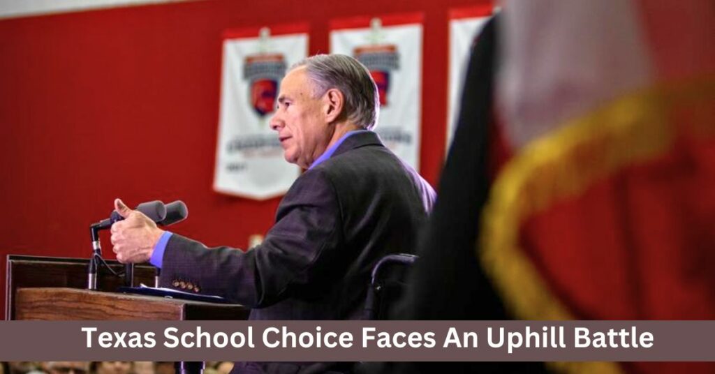 Texas School Choice Faces An Uphill Battle