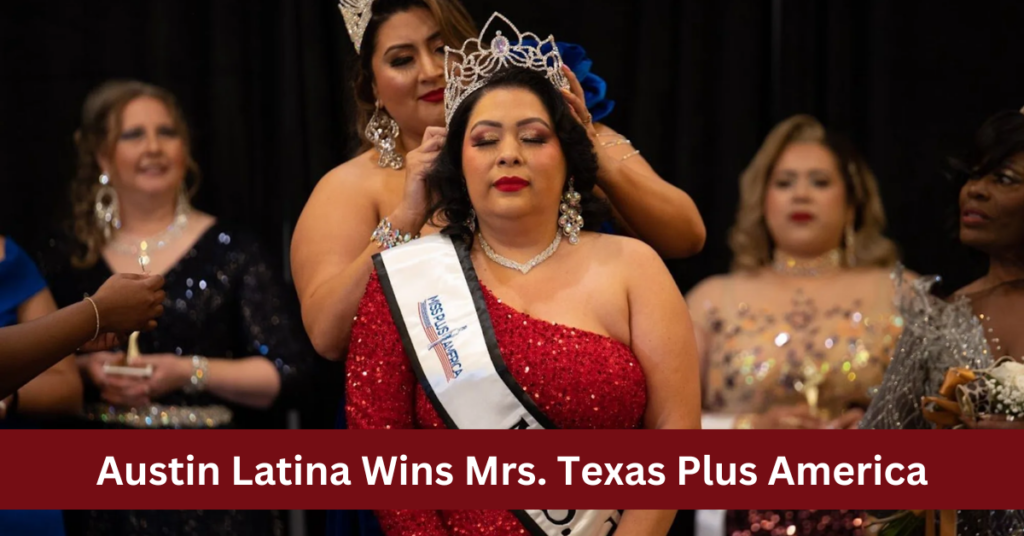 Austin Latina Wins Mrs. Texas Plus America