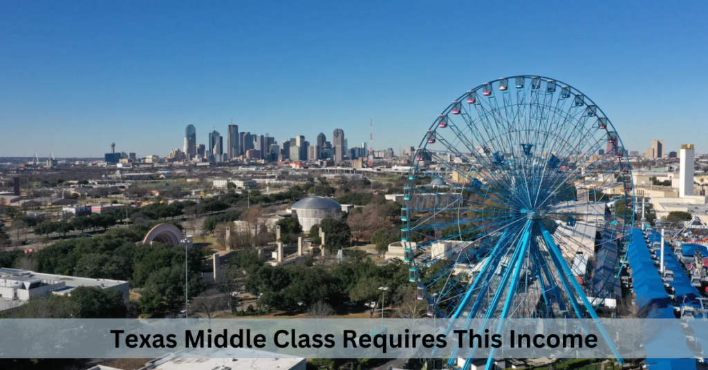 Texas Middle Class Requires This Income