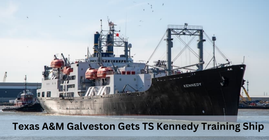 Texas A&M Galveston Gets TS Kennedy Training Ship