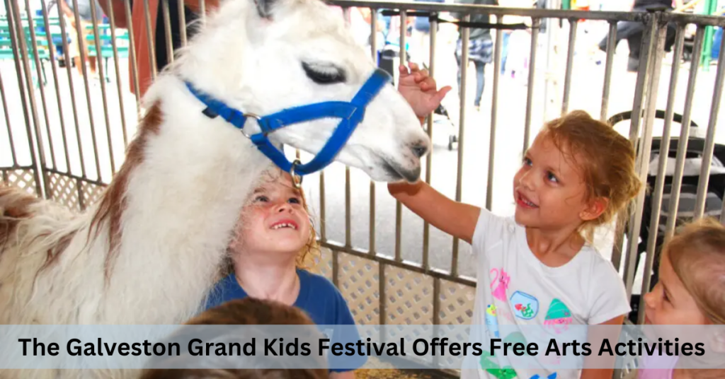 The Galveston Grand Kids Festival Offers Free Arts Activities