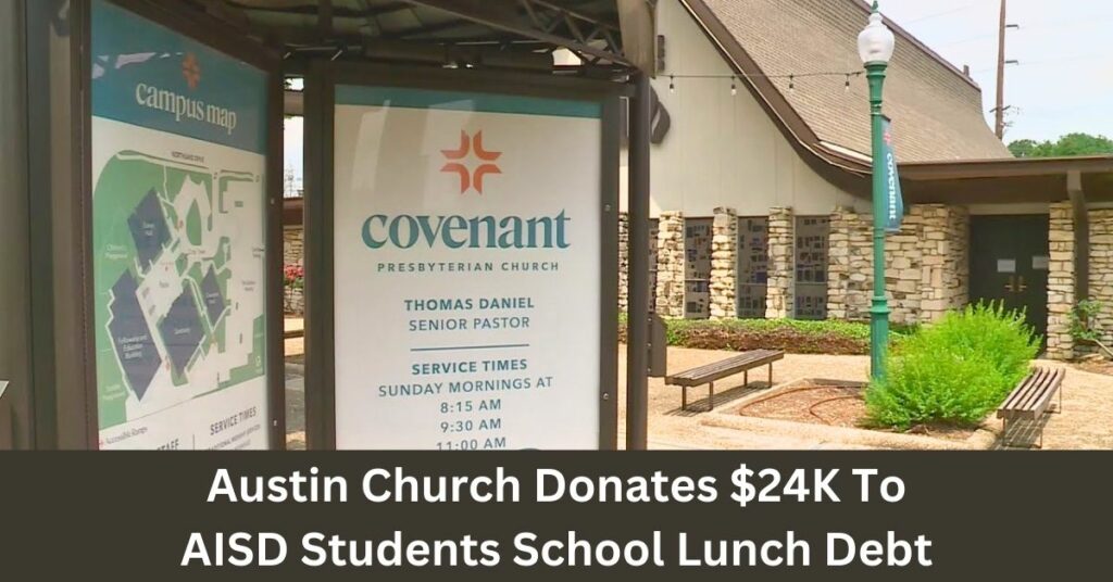 Austin Church Donates $24K To AISD Students School Lunch Debt