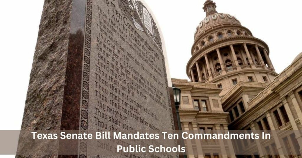 Texas Senate Bill Mandates Ten Commandments In Public Schools