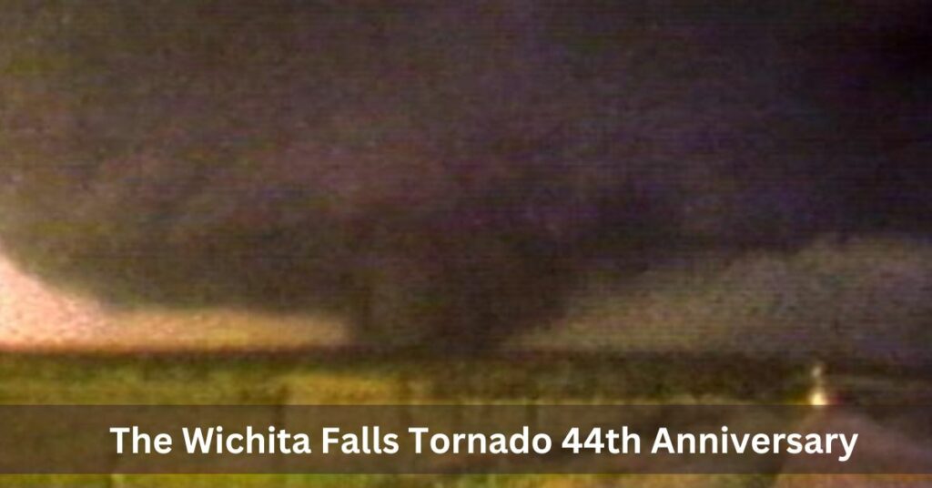 The Wichita Falls Tornado 44th Anniversary