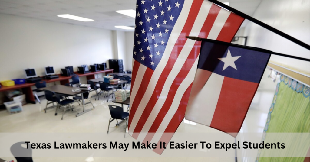 Texas Lawmakers May Make It Easier To Expel Students