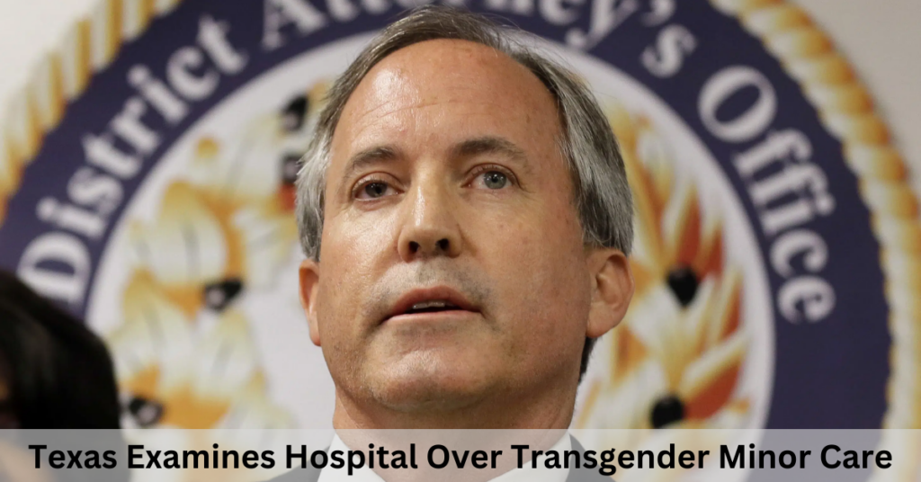 Texas Examines Hospital Over Transgender Minor Care